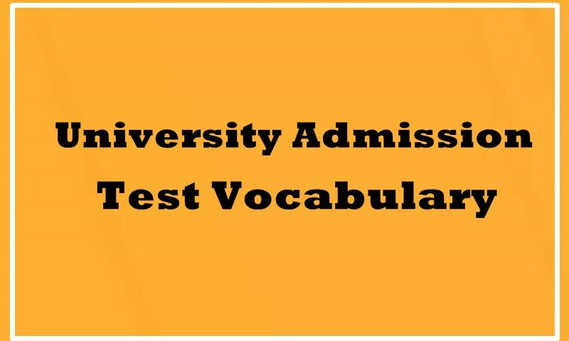 University Admission Test Vocabulary