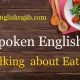 Spoken English-Talking about Eating